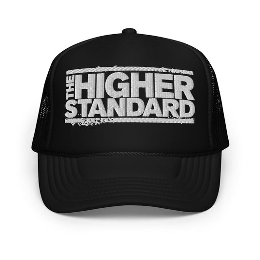 'The Higher Standard' Foam Trucker Hat